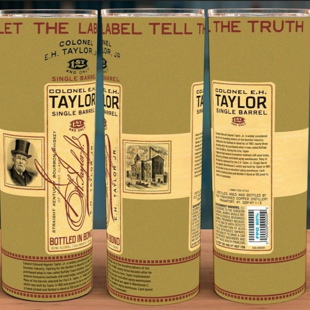 Colonel EH Taylor Single Barrell Bourbon Whiskey Cup Mug  Tumbler 20oz